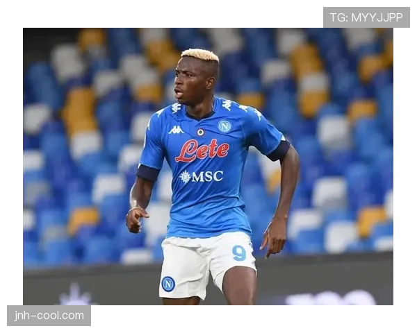 奥斯梅恩在快速进攻中的反击作用解析